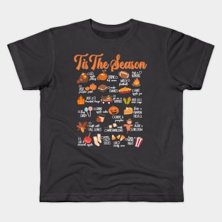 Tis The Season Thanksgiving Bucket List Shirt, Fall Football Games, Pumpkin Spice Season, Apple Picking, Camping, Hiking, Gift For Her T-Shirt Kids T-Shirt